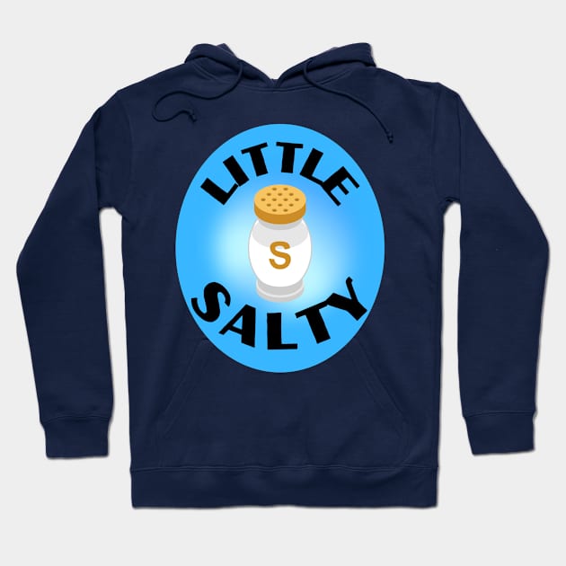 little salty attitude grumpy mood or seasoning for the cheif fritts Cartoons Hoodie by Shean Fritts 